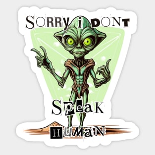 Sorry I Dont Speak Human Sticker